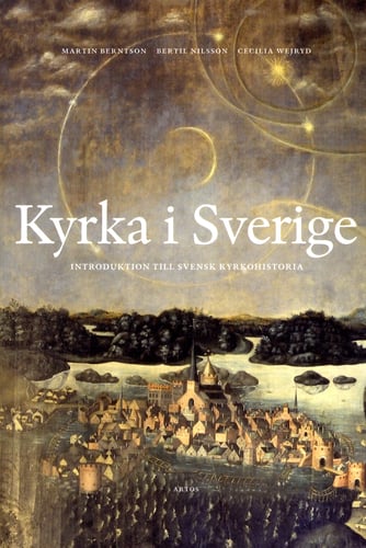 Kyrka i Sverige: Introduktion till svensk kyrkohistoria_0