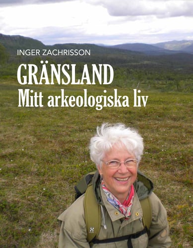 Gränsland : mitt arkeologiska liv_0