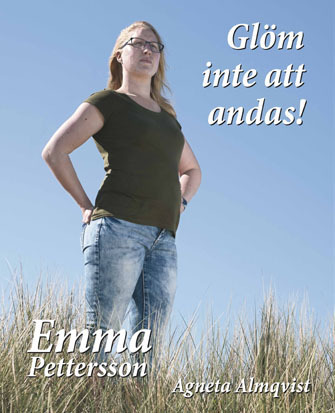 Glöm inte att andas! : om Emma Petterssons kamp tillbaka till livet - picture