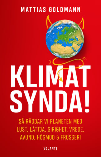 Klimatsynda! : så räddar vi planeten med lust, lättja, girighet, vrede, avund, högmod & frosseri_0