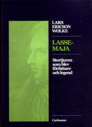 Lasse-Maja : stortjuven som blev författare och legend_0