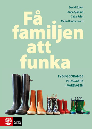 Få familjen att funka : Tydliggörande pedagogik i vardagen_0