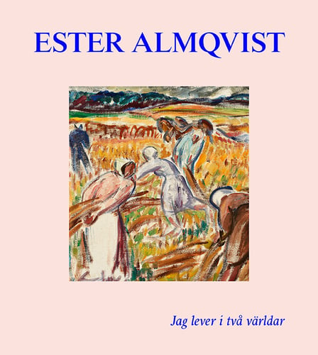 Ester Almqvist : Jag lever I två världar_0