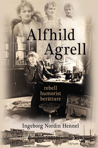 Alfhild Agrell : rebell humorist berättare_0