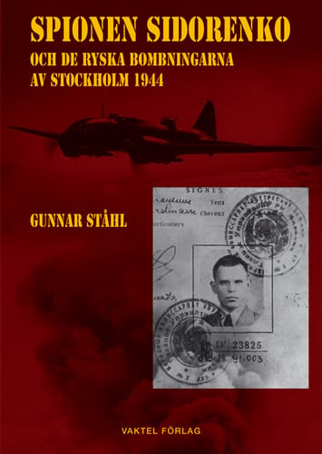 Spionen Sidorenko och de ryska bombningarna av Stockholm 1944 - picture