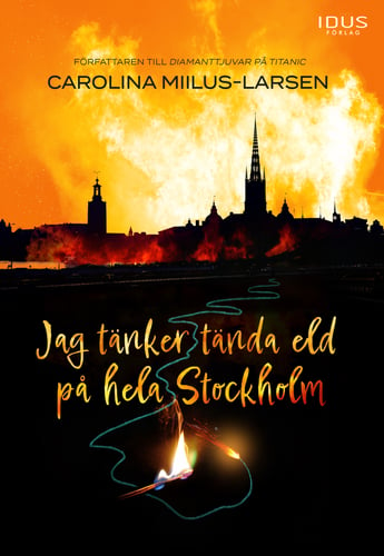 Jag tänker tända eld på hela Stockholm_0