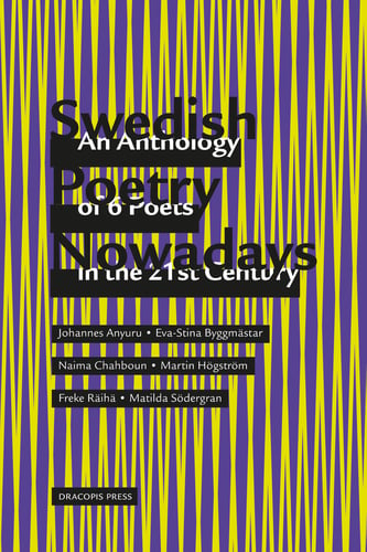 Swedish Poetry Nowadays; An Anthology of 6 Poets in the 21st Century_0