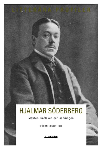 Hjalmar Söderberg : makten, kärleken och sanningen_0