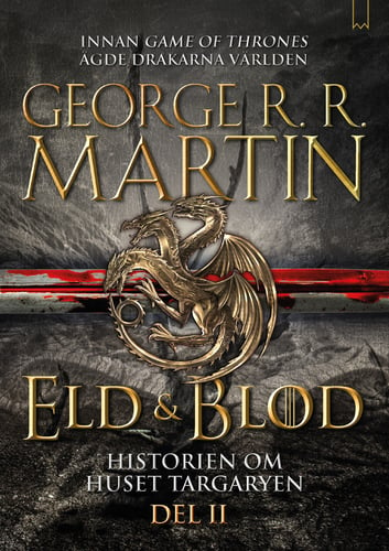 Eld & blod : historien om huset Targaryen. Del II_0