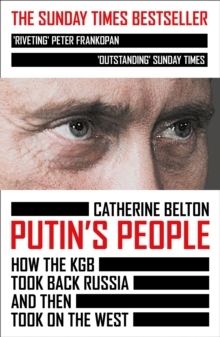 Putin's People - How the KGB Took Back Russia and Then Took on the West - picture