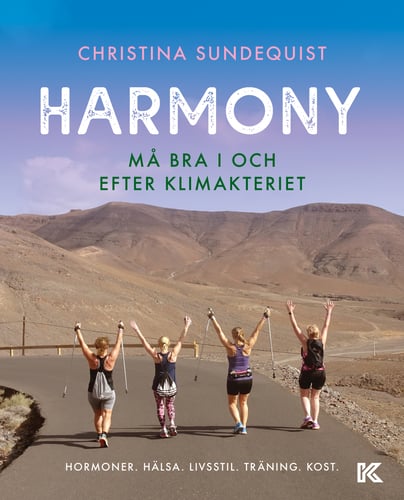 Harmony : må bra i och efter klimakteriet - hormoner, hälsa, livsstil, träning, kost_0
