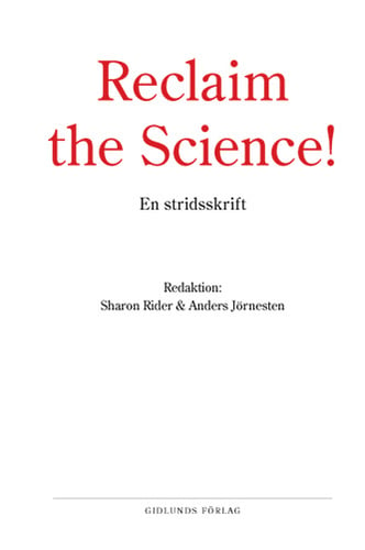 Reclaim the Science! : om vetenskapens avakademisering