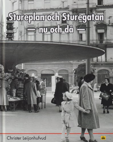Stureplan och Sturegatan : nu och då_0