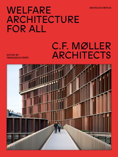 Welfare architecture for all : C.F. Møller architects_0