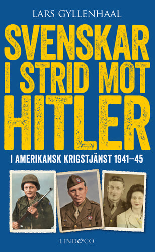 Svenskar i strid mot Hitler : i amerikansk krigstjänst 1941-45 - picture