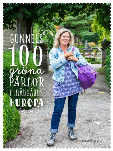 Gunnels 100 gröna pärlor i Trädgårdseuropa - picture