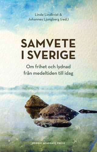 Samvete i Sverige : om frihet och lydnad från medeltiden till idag_0