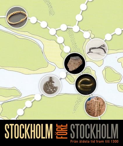 Stockholm före Stockholm : från äldsta tid fram till 1300 - picture