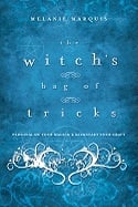 The Witch's Bag of Tricks: Personalize Your Magick & Kickstart Your Craft_0