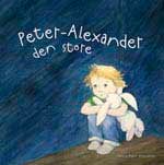 Peter-Alexander den store : att prata med barn om sexuella övergrepp_0