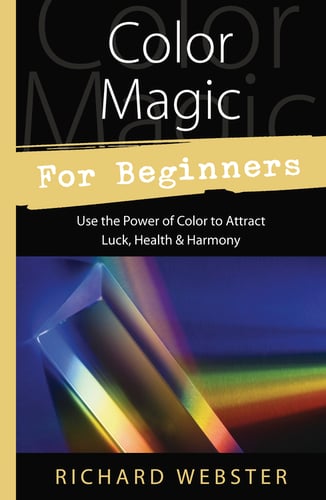 Color Magic for Beginners: Simple Tecniques to Brighten & Empower Your Life - picture