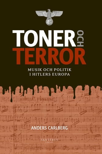 Toner och terror : musik och politik i Hitlers Europa_0