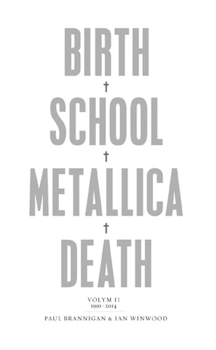 Birth, school, Metallica, death. Vol. 2, 1991-2014_0