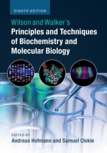 Wilson and Walker's Principles and Techniques of Biochemistry and Molecular_0