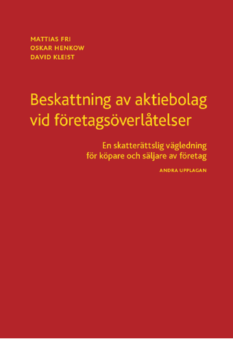 Beskattning av aktiebolag vid företagsöverlåtelser : en skatterättslig vägledning för köpare och säljare av företag_0