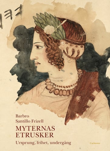 Myternas etrusker : ursprung, frihet, undergång_0