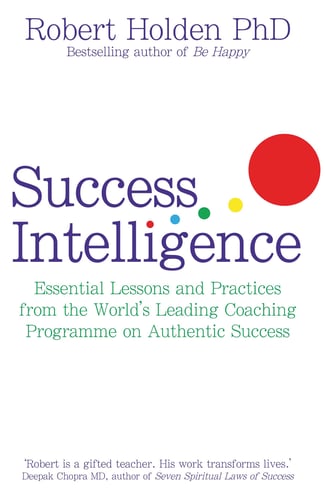 Success intelligence - essential lessons and practices from the worlds lead_0
