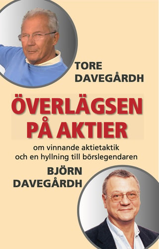 Överlägsen på aktier : om vinnande aktietaktik och en hyllning till börslegendaren Björn Davegårdh - picture