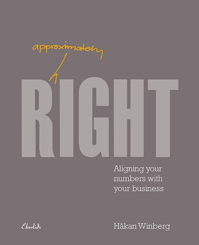 Approximately right : aligning your numbers with your business - picture