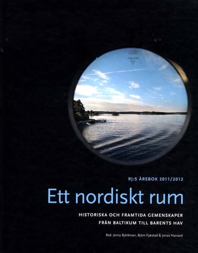 Ett nordiskt rum : historiska och framtida gemenskaper från Baltikum till Barents hav_0