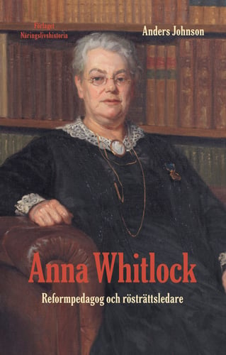 Anna Whitlock : reformpedagog och rösträttsledare_0