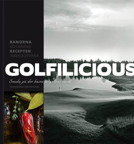 Golfilicious : smaka på det bästa ur golfens värld - picture