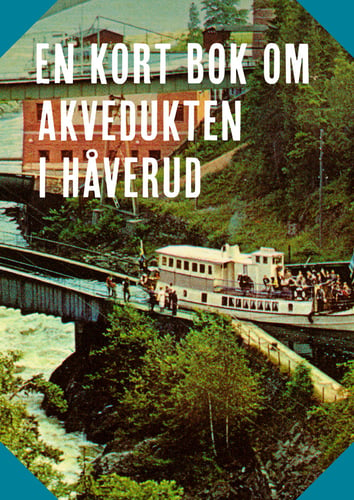 En kort bok om akvedukten i Håverud - picture