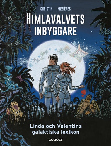 Himlavalvets inbyggare : Linda och Valentins galaktiska lexikon_0