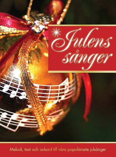 Julens Sånger : Melodi, text och ackord till våra populäraste julsånger_0