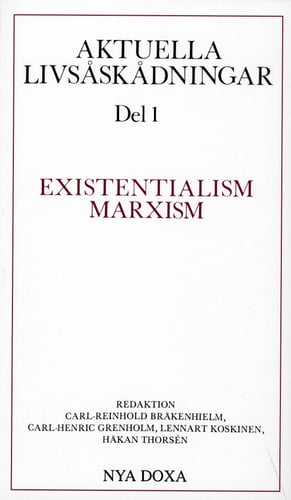 Aktuella livsåskådningar. D. 1, Existentialism, marxism_0