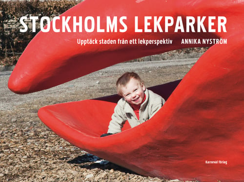 Stockholms lekparker : upptäck staden från ett lekperspektiv - picture