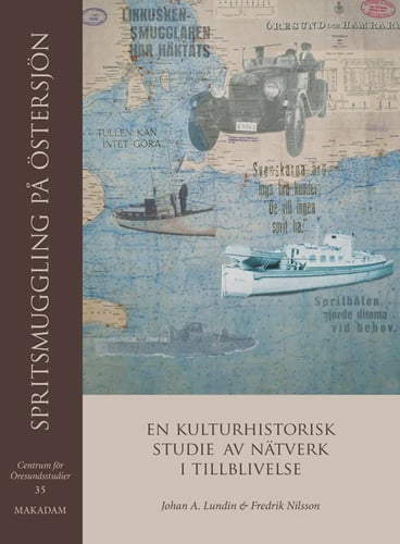 Spritsmuggling på Östersjön : en kulturhistorisk studie av nätverk i tillblivelse_0