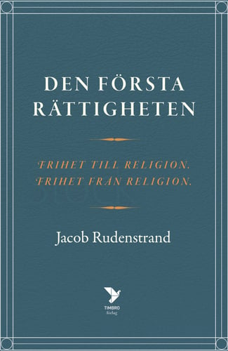Den första rättigheten : frihet till religion, frihet från religion - picture