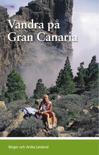 Vandra på Gran Canaria : guideserien för Kanarieöarna_0