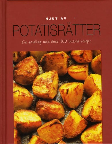 Njut av Potatis - En samling med över 100 läckra recept_0