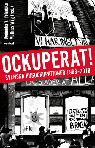 Ockuperat! : svenska husockupationer från 1968 till 2018_0