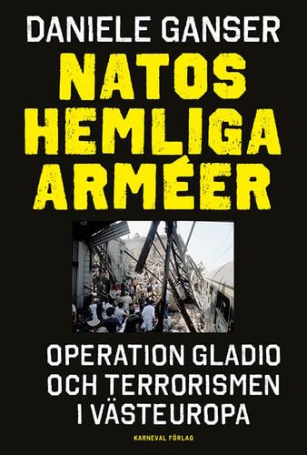 Natos hemliga arméer : Operation Gladio och terrorismen i västeuropa - picture