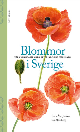 Blommor i Sverige : våra vanligaste vilda arter indelade efter färg_0