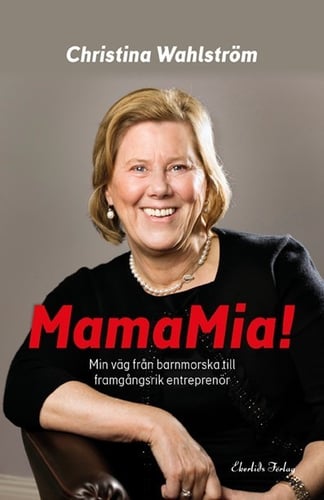 MamaMia! : min resa från barnmorska till framgångsrik entreprenör_0