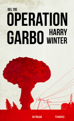 Operation Garbo : en trilogi. Del 3_0